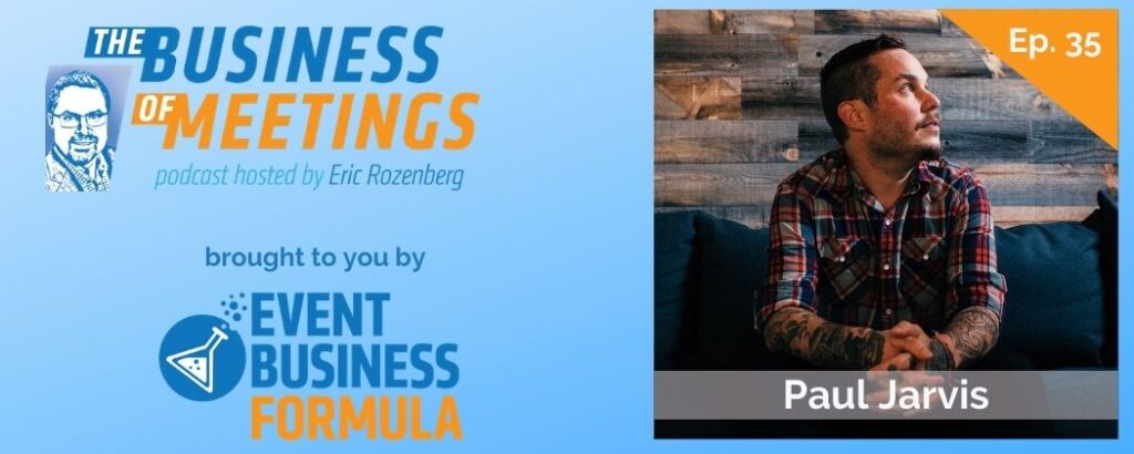 Paul Jarvis | Business of Meetings Podcast