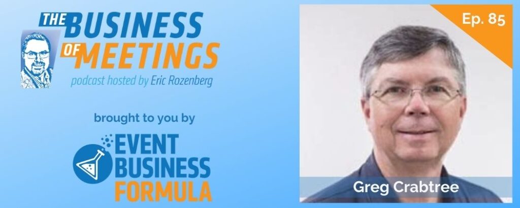 Greg Crabtree | The Business of Meetings Podcast